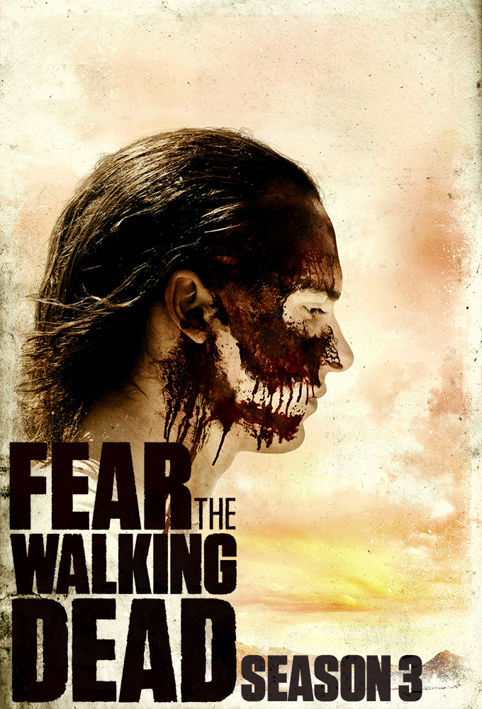 Fear the Walking Dead - Season 3 [2681] (A1512741801) [[TV Shows]] --Plex--